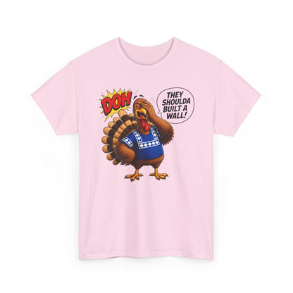 Turkey T-Shirt — “They Shoulda Built A Wall” Tee