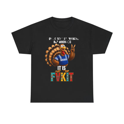 Turkey T-Shirt — "I Don't Always Say My Name... But When I Do It's Fvckit" Graphic Tee