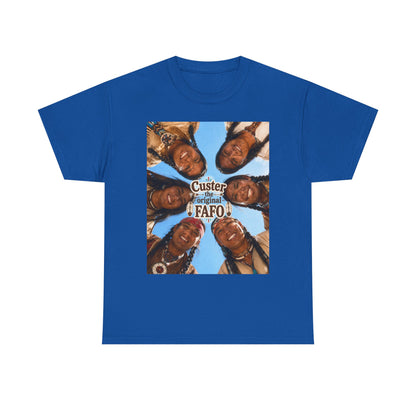 Custer FAFO Graphic Tee — Vintage Native American Portraits