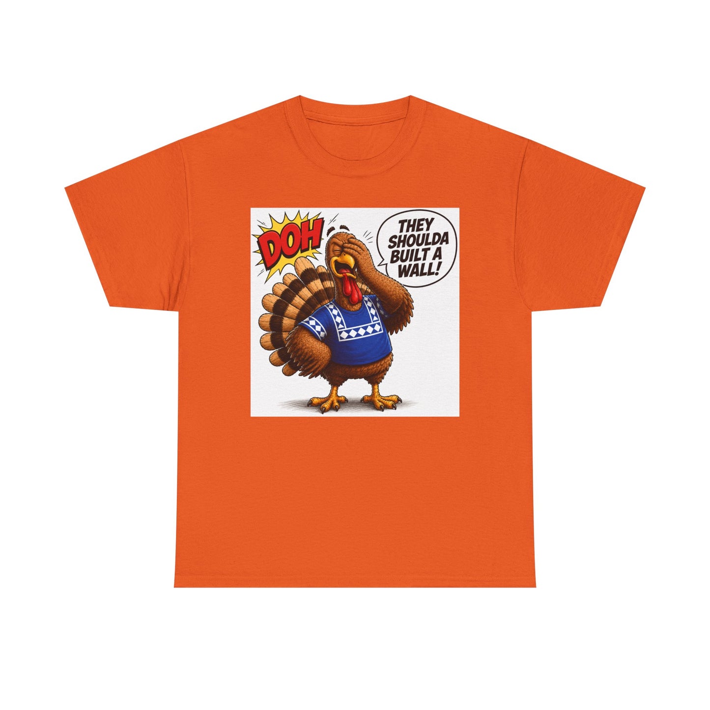 Turkey T-Shirt — “They Shoulda Built A Wall” Tee