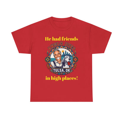 Anglo Joe’s Tulsa OK Tee — "He Had Friends in High Places" Retro Graphic T-Shirt