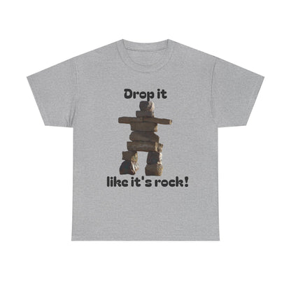 T‑Shirt — "Drop it like it's rock!" Inukshuk Stone Stack Tee