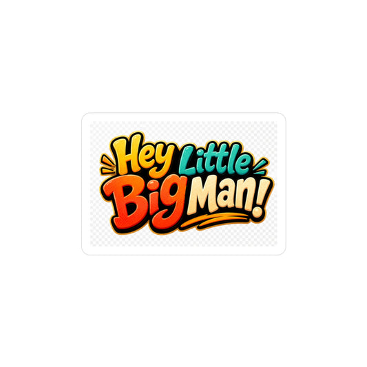 Hey Little Big Man! Vinyl Sticker