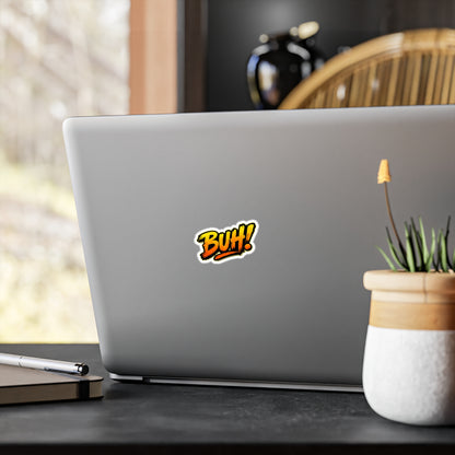 BUH! Kiss-Cut Vinyl Sticker — Bold Comic-Style Decal for Laptops, Water Bottles & Windows