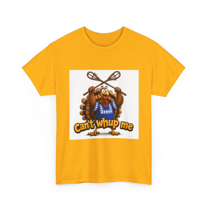 Turkey Mascot Tee — 'Can't Whup Me' Funny Thanksgiving T‑Shirt
