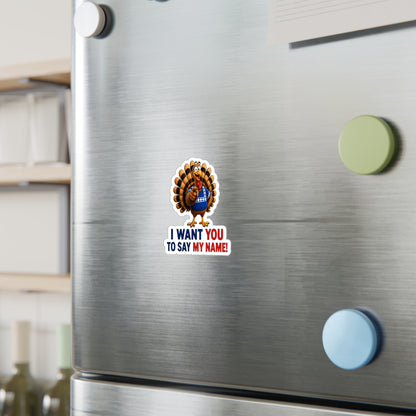Turkey 'I Want You to Say My Name' Vinyl Sticker