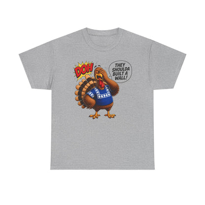 Turkey T-Shirt — “They Shoulda Built A Wall” Tee