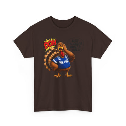 Turkey T-Shirt — “They Shoulda Built A Wall” Tee