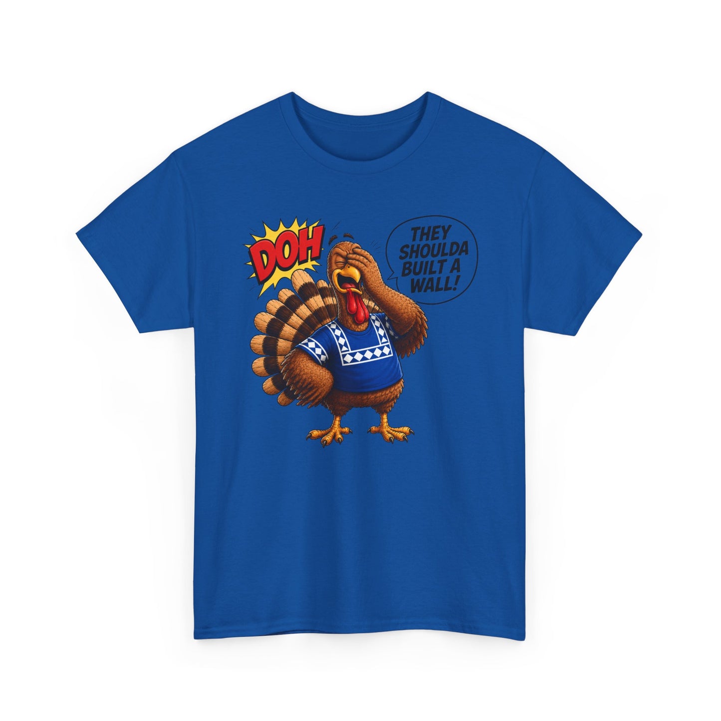 Turkey T-Shirt — “They Shoulda Built A Wall” Tee