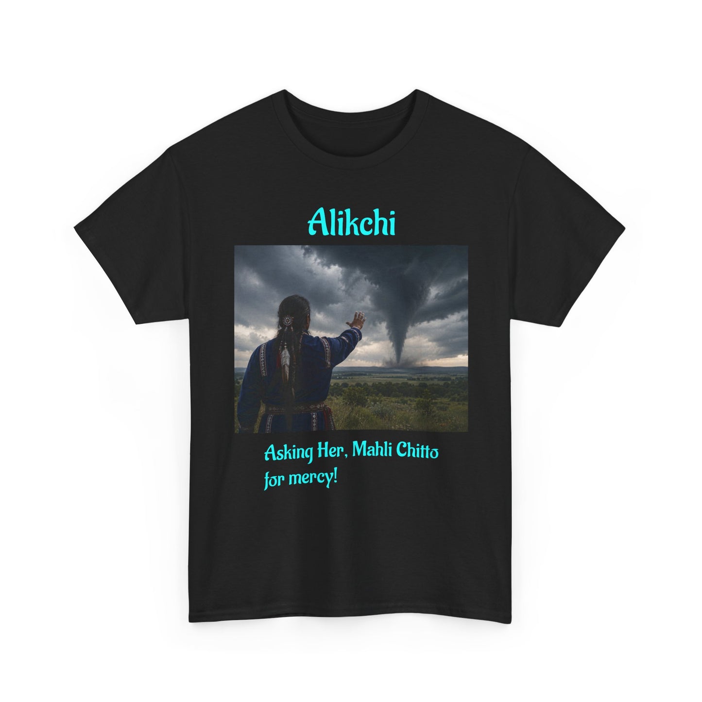 Alikchi Tornado Graphic Tee with "Asking Her: Mahli Chitto, for mercy!"