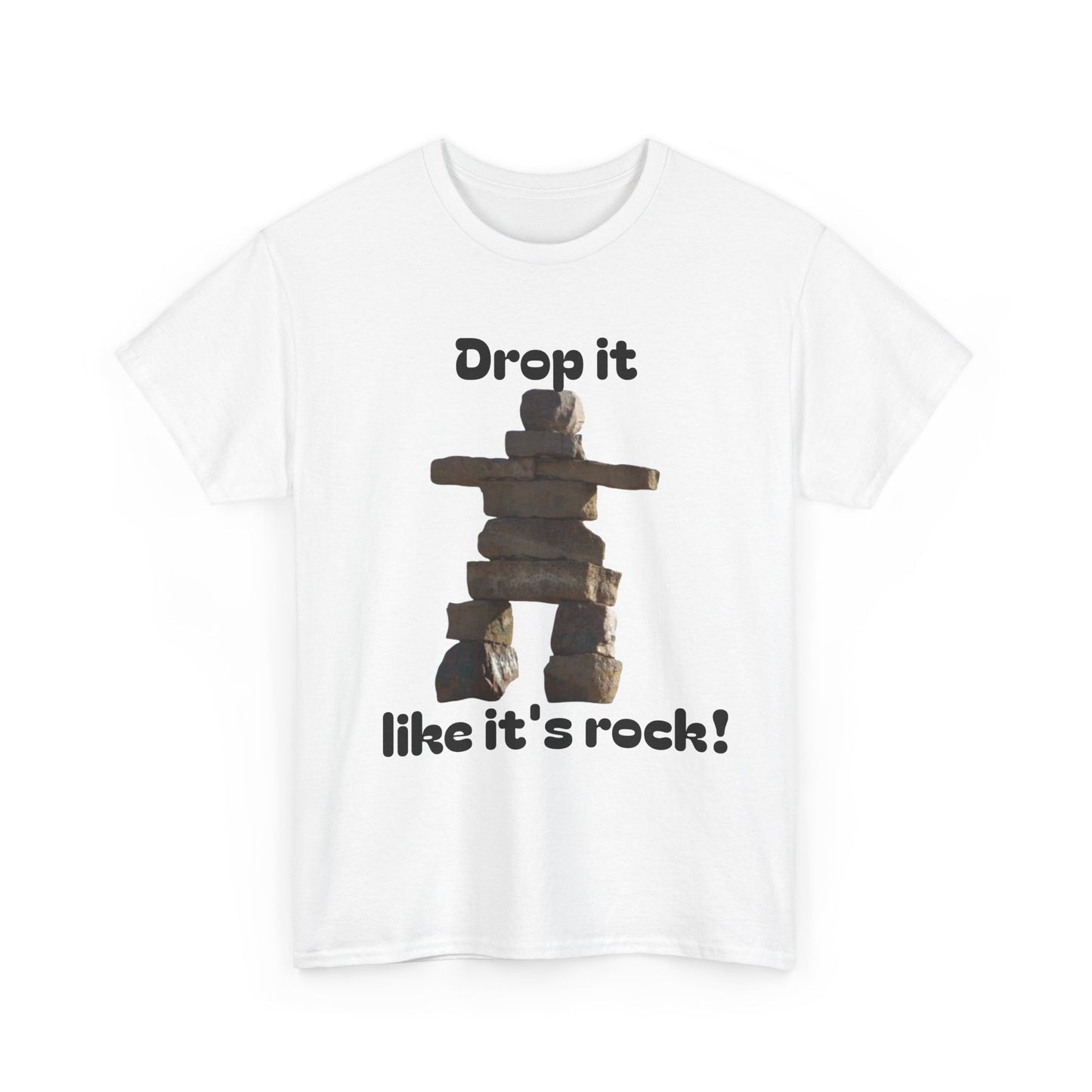 T‑Shirt — "Drop it like it's rock!" Inukshuk Stone Stack Tee