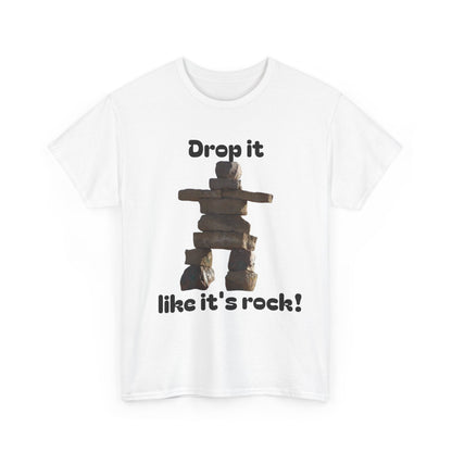 T‑Shirt — "Drop it like it's rock!" Inukshuk Stone Stack Tee