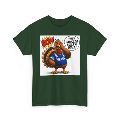 Turkey T-Shirt — “They Shoulda Built A Wall” Tee