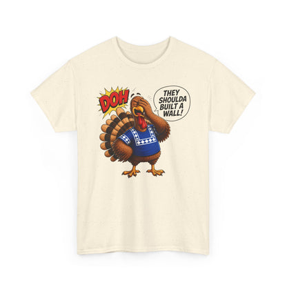 Turkey T-Shirt — “They Shoulda Built A Wall” Tee