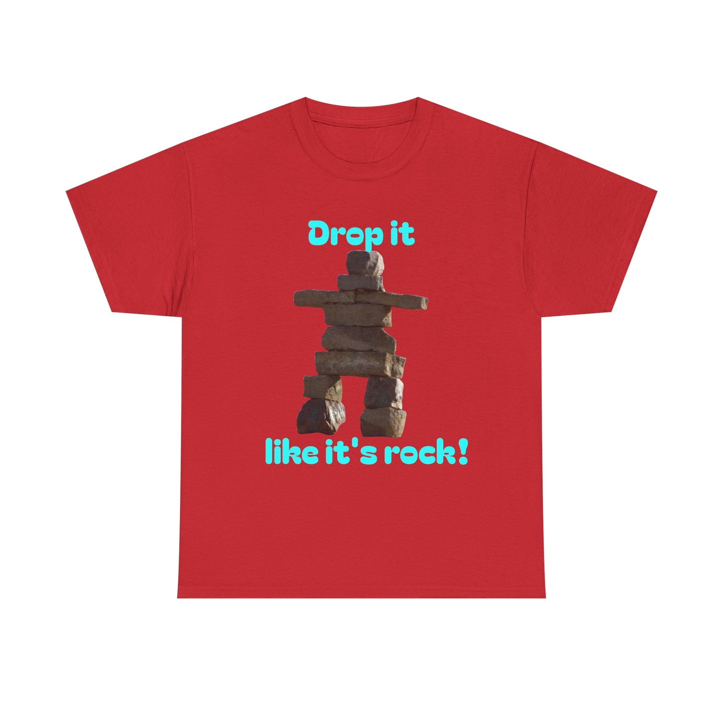T‑Shirt — "Drop it like it's rock!" Inukshuk Stone Stack Tee