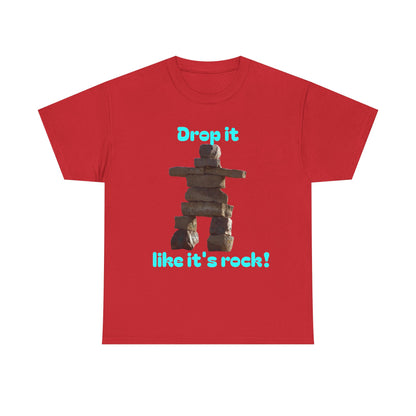 T‑Shirt — "Drop it like it's rock!" Inukshuk Stone Stack Tee