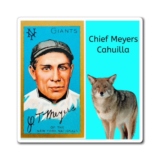 Chief Meyers & Cahuilla Coyote Magnet — Vintage Baseball Card Style Refrigerator Magnet