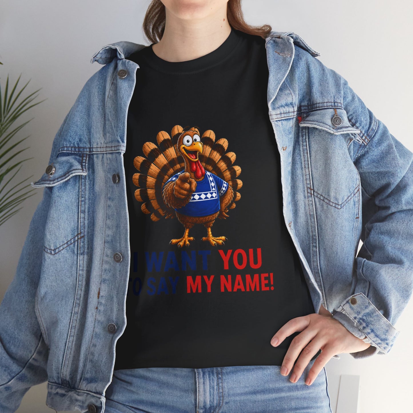Turkey Patriotic Tee — "I Want You To Say My Name!"  Shirt