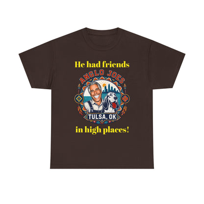 Anglo Joe’s Tulsa OK Tee — "He Had Friends in High Places" Retro Graphic T-Shirt