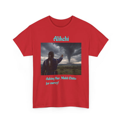 Alikchi Tornado Graphic Tee with "Asking Her: Mahli Chitto, for mercy!"