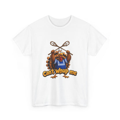 Turkey Mascot Tee — 'Can't Whup Me' Funny Thanksgiving T‑Shirt