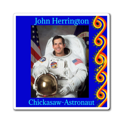 John Herrington Astronaut Photo Magnet — Custom Name & Tribe (Chickasaw-Astronaut)