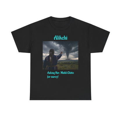 Alikchi Tornado Graphic Tee with "Asking Her: Mahli Chitto, for mercy!"