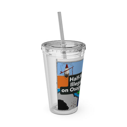 Sunsplash 16oz Tumbler with Straw — 'Half-Pint Illegally on Osage Rez' Graphic