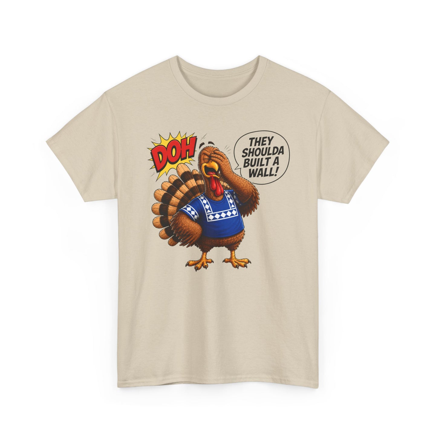 Turkey T-Shirt — “They Shoulda Built A Wall” Tee
