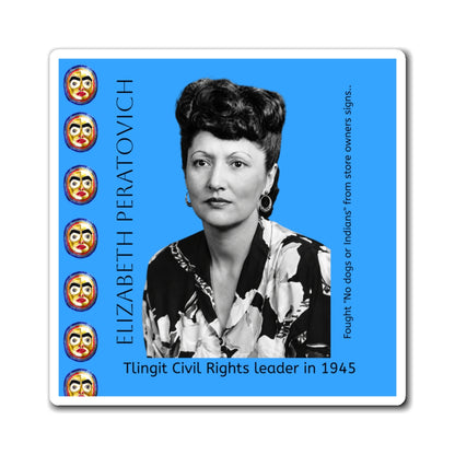 Elizabeth Peratovich Tlingit Civil Rights Leader Magnet