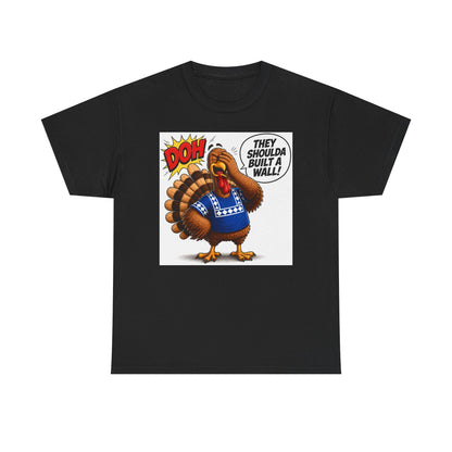 Turkey T-Shirt — “They Shoulda Built A Wall” Tee