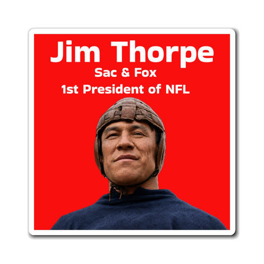 Jim Thorpe Magnet – Sac & Fox, 1st 'President of NFL' Commemorative Magnet