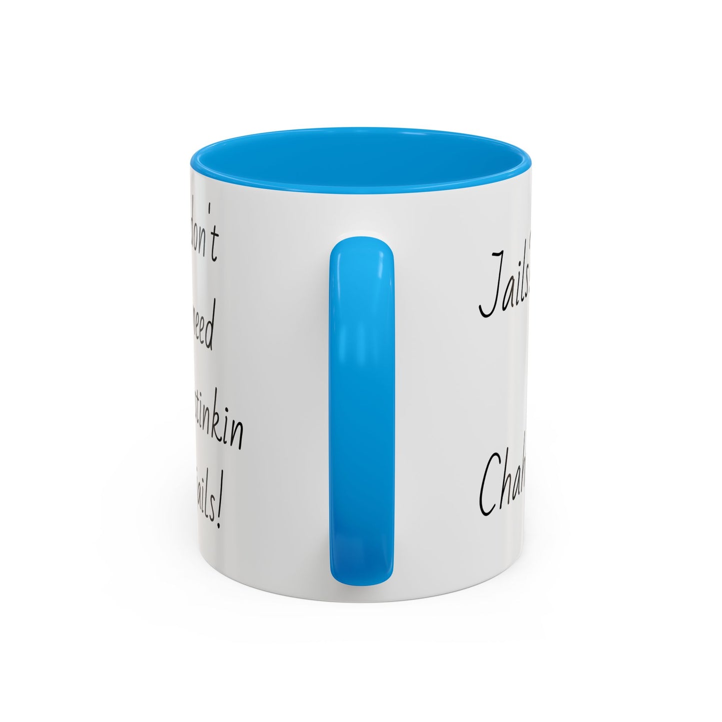 Jails? Ch Colorful Mugs (11oz, 15oz)