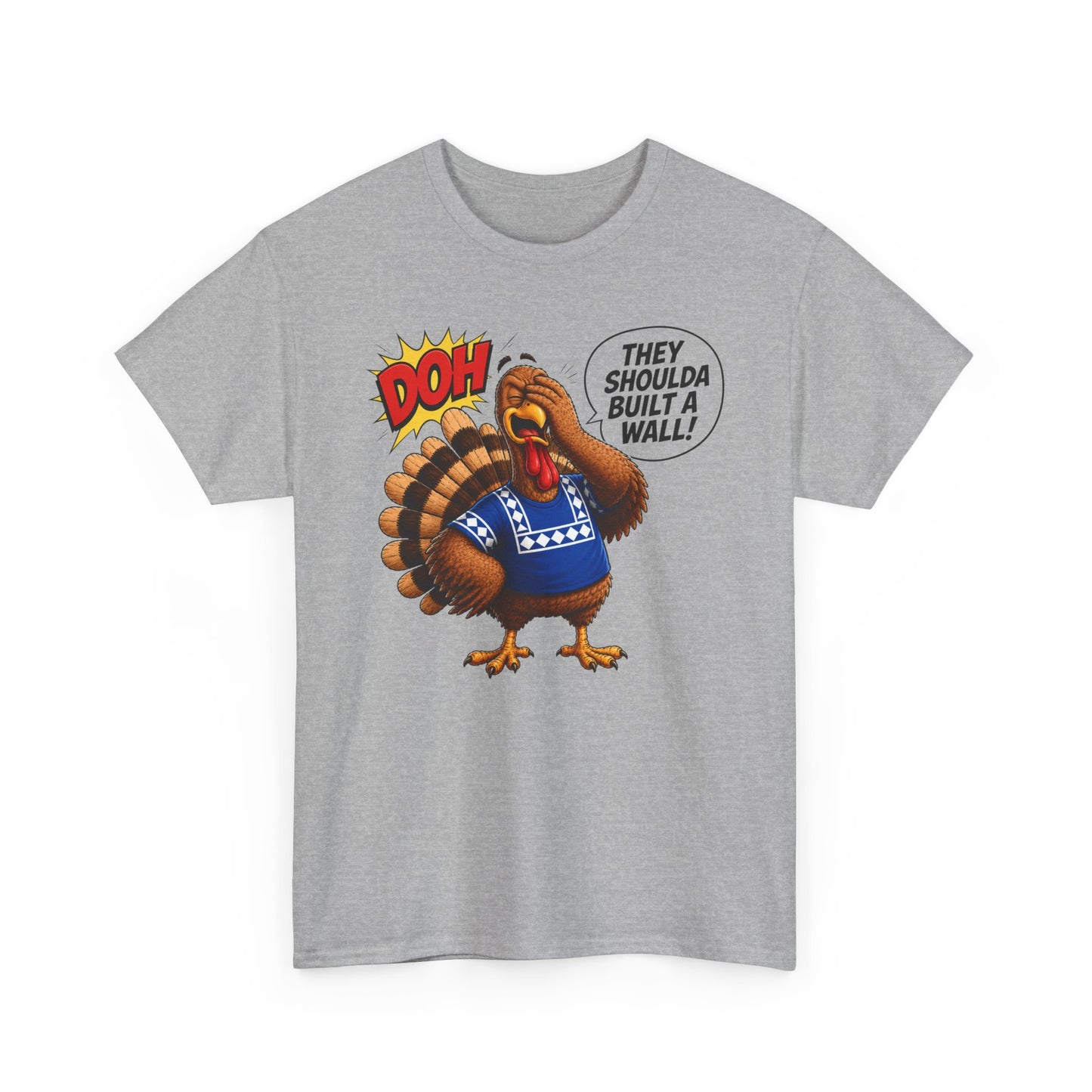 Turkey T-Shirt — “They Shoulda Built A Wall” Tee