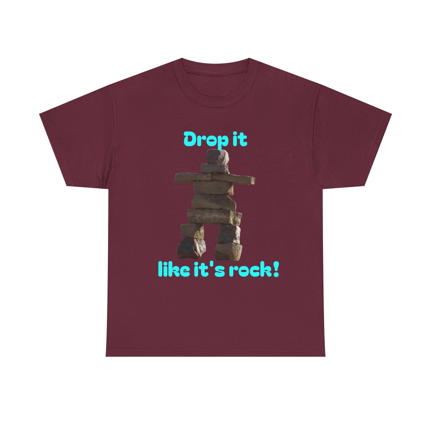 T‑Shirt — "Drop it like it's rock!" Inukshuk Stone Stack Tee