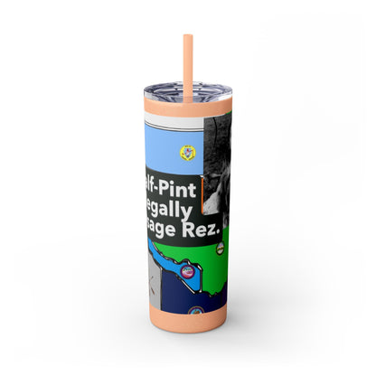 20oz Skinny Tumbler — 'Half-Pint Illegally on Osage Rez' Graphic Stainless Straw Cup