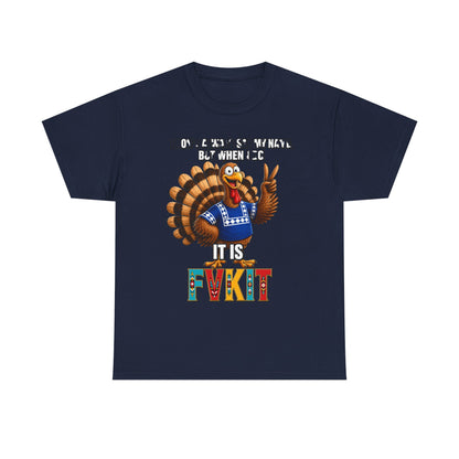Turkey T-Shirt — "I Don't Always Say My Name... But When I Do It's Fvckit" Graphic Tee