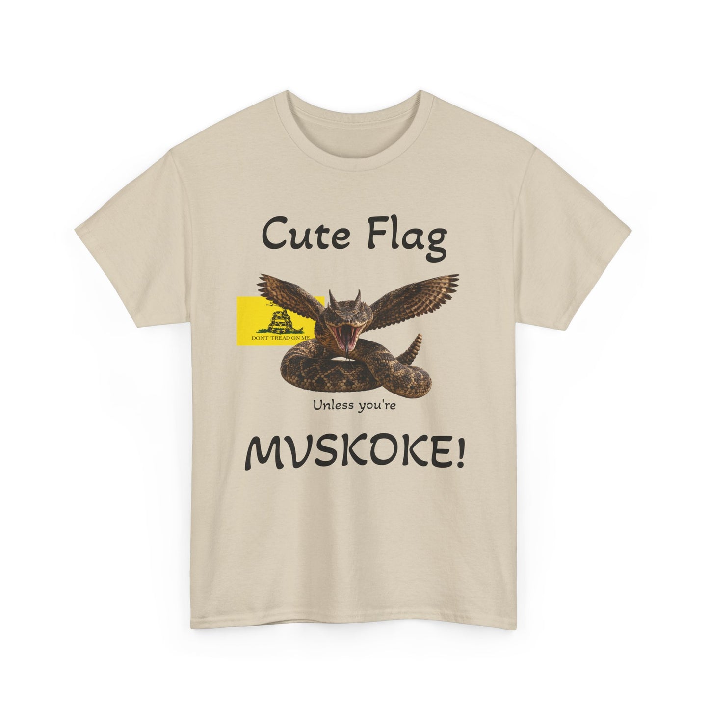 “Cute Flag Unless You’re MVSKOKE” Native Heritage T‑Shirt