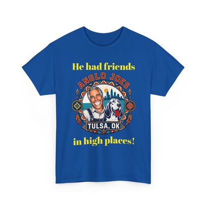 Anglo Joe’s Tulsa OK Tee — "He Had Friends in High Places" Retro Graphic T-Shirt