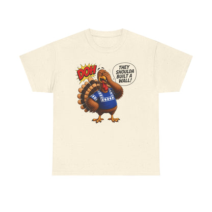 Turkey T-Shirt — “They Shoulda Built A Wall” Tee