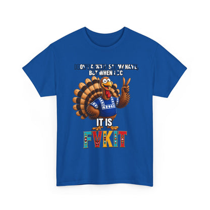 Turkey T-Shirt — "I Don't Always Say My Name... But When I Do It's Fvckit" Graphic Tee