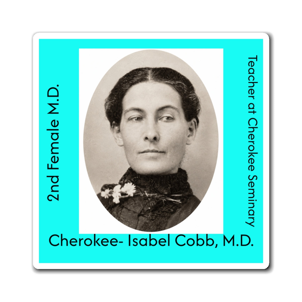 Isabel Cobb M.D. Historical Photo Magnet — Cherokee Doctor & Teacher Tribute