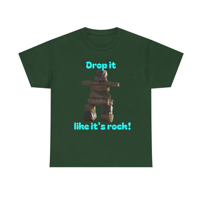 T‑Shirt — "Drop it like it's rock!" Inukshuk Stone Stack Tee