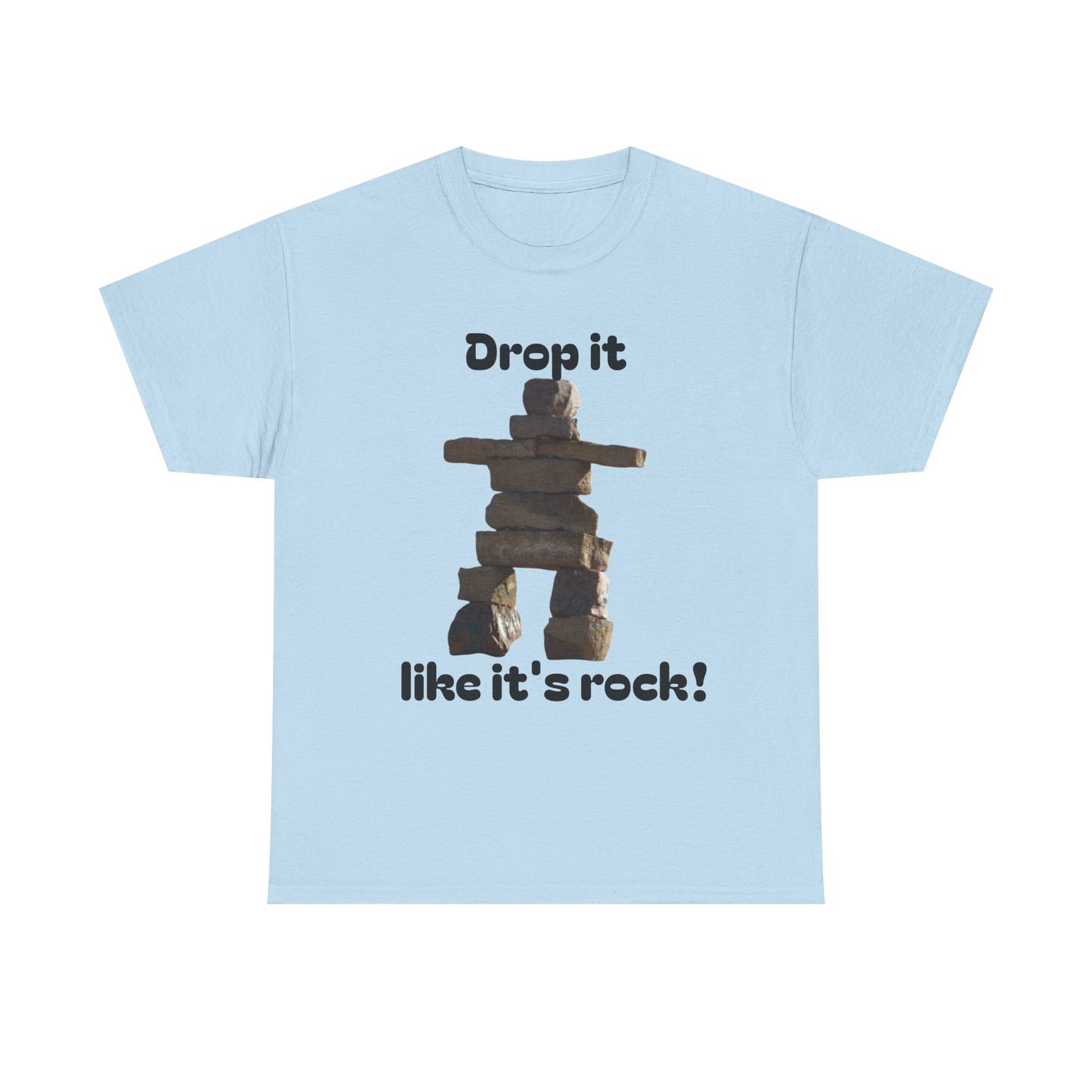 T‑Shirt — "Drop it like it's rock!" Inukshuk Stone Stack Tee