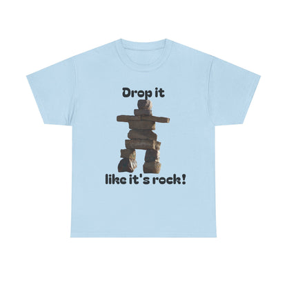 T‑Shirt — "Drop it like it's rock!" Inukshuk Stone Stack Tee
