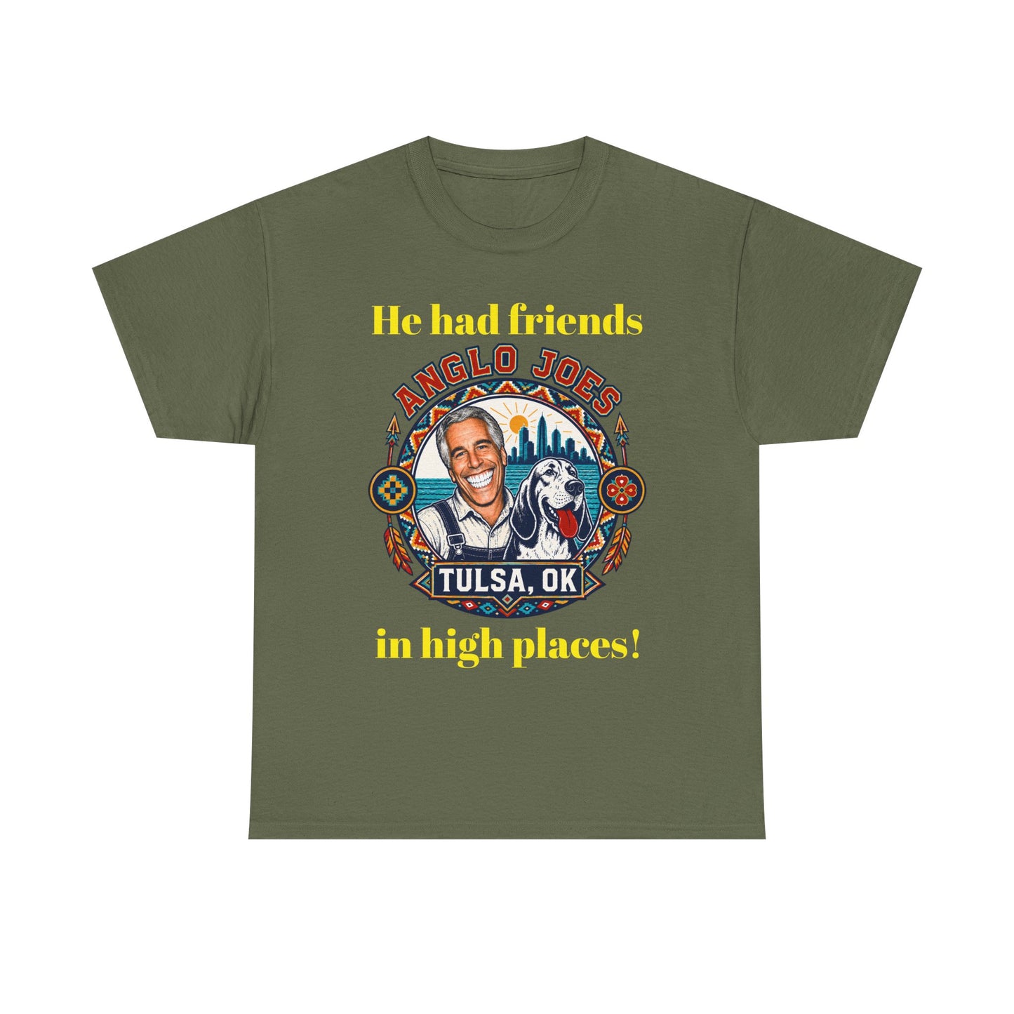 Anglo Joe’s Tulsa OK Tee — "He Had Friends in High Places" Retro Graphic T-Shirt