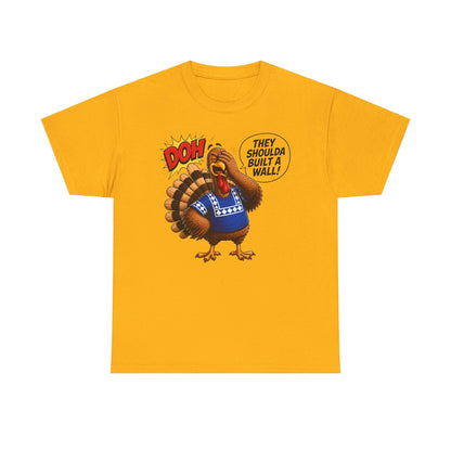 Turkey T-Shirt — “They Shoulda Built A Wall” Tee