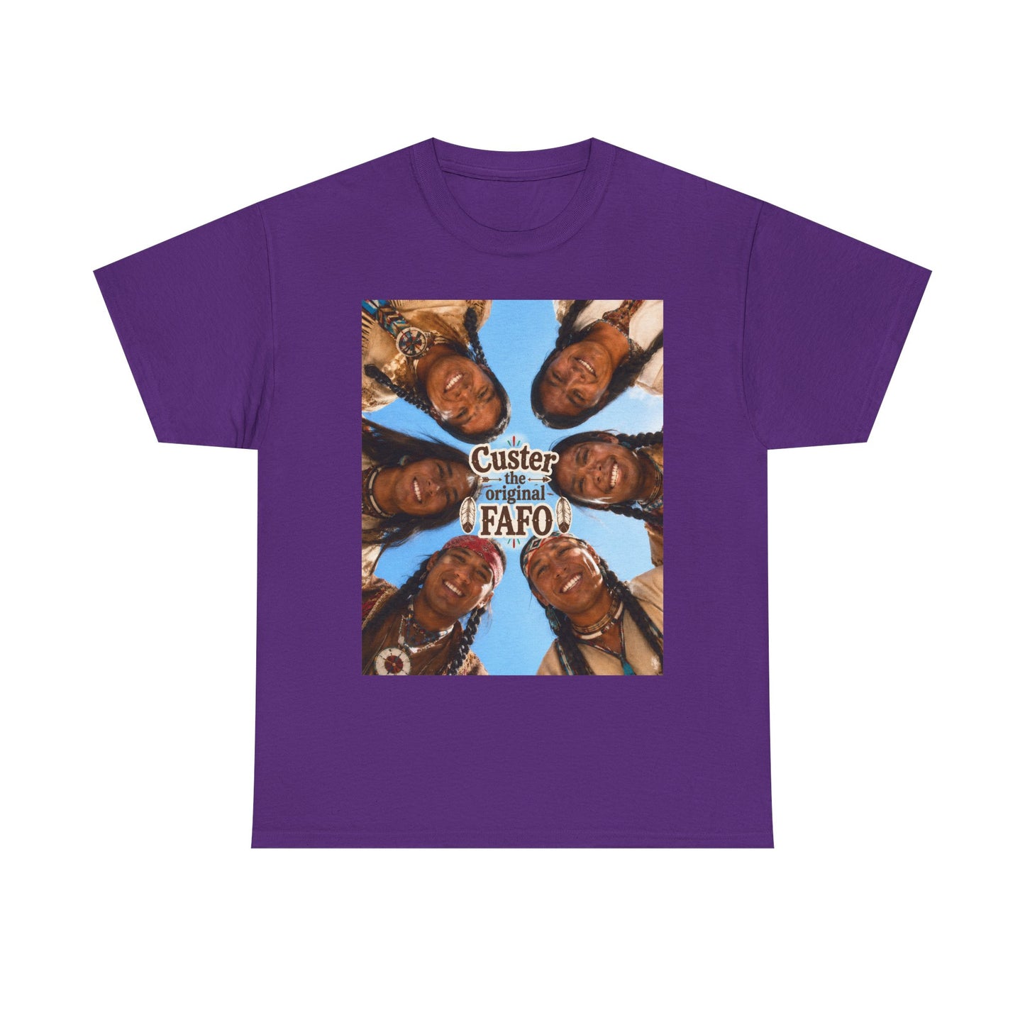 Custer FAFO Graphic Tee — Vintage Native American Portraits