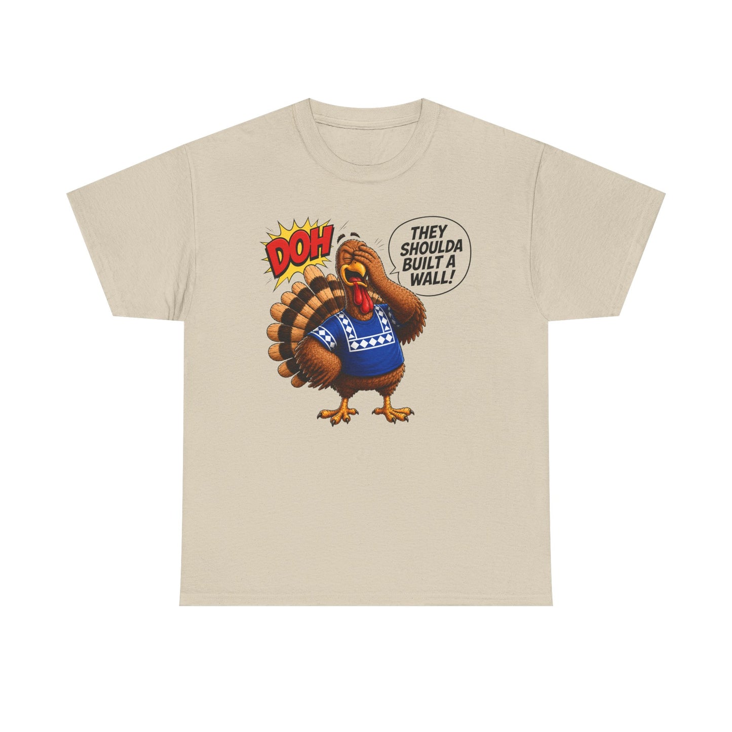 Turkey T-Shirt — “They Shoulda Built A Wall” Tee