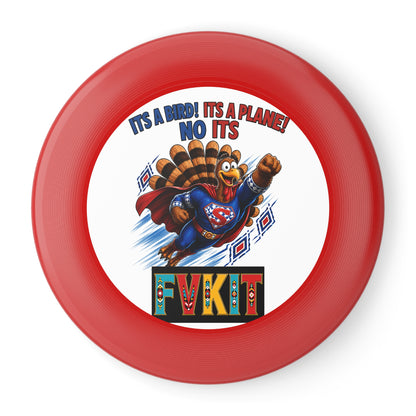 Turkey Frisbee — Super Turkey Wham-O Disc ("It's a Bird! It's a Plane! No It's Fvkit")